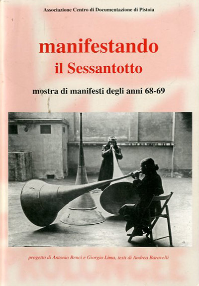 Manifestando il Sessantotto. Mostra di manifesti degli anni 68-69.