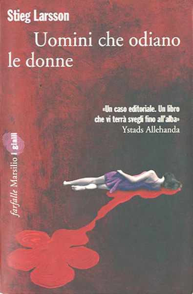 Uomini che odiano le donne.