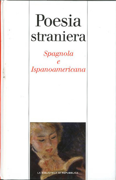 Antologia della poesia spagnola e ispanoamericana.