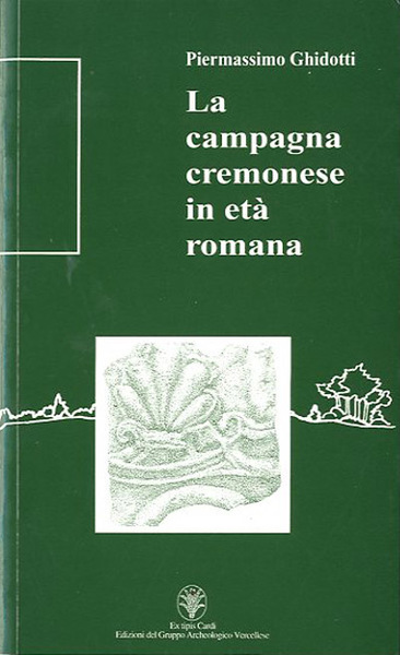 La campagna cremonese in età romana. Aspetti di un censimento …