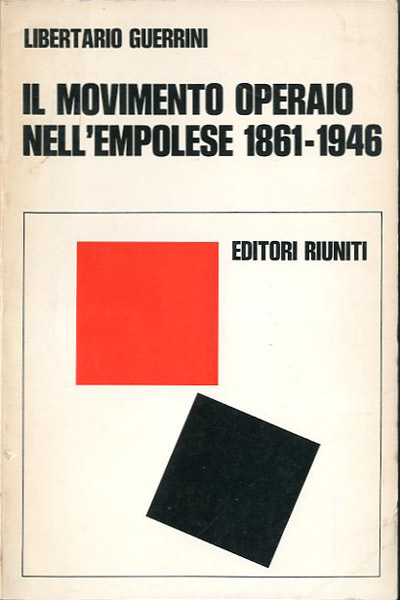 Il movimento operaio nell'Empolese 1861-1946.