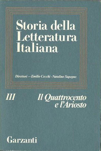 Storia della letteratura italiana. Vol. 3. Il Quattrocento e l'Ariosto.