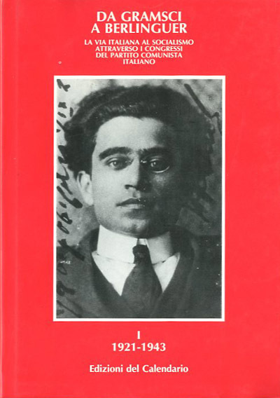 Da Gramsci a Berlinguer. La via italiana al socialismo attraverso …