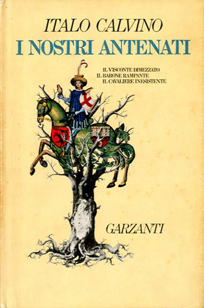 I nostri antenati. Il visconte dimezzato. Il barone rampante. Il …