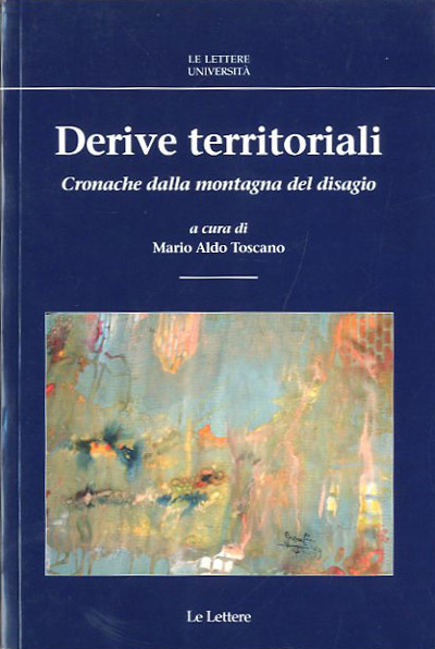 Derive territoriali. Cronache dalla montagna del disagio.