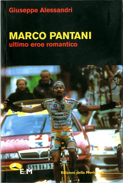 Marco Pantani. Ultimo eroe romantico.