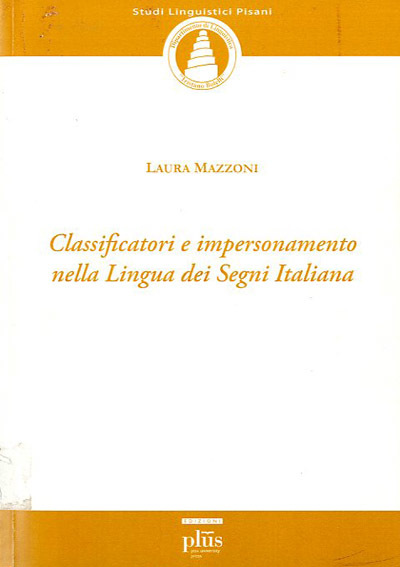 Classificatori e impersonamento nella Lingua dei Segni Italiana.