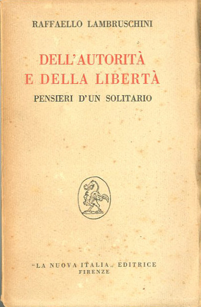 Dell'autorità e della libertà. Pensieri d'un solitario.