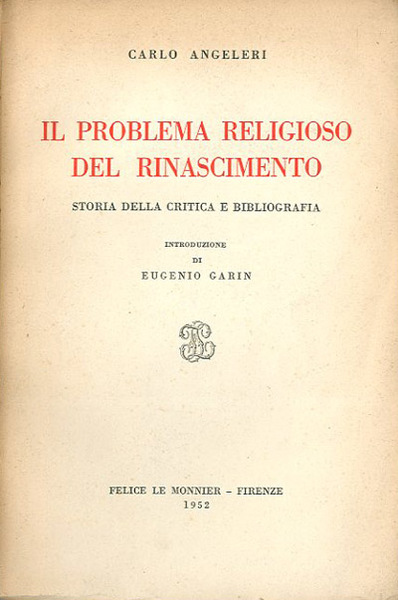 Il problema religioso del Rinascimento. Storia della critica e bibliografia.