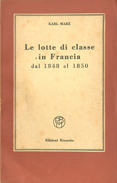 Le lotte di classe in Francia dal 1848 al 1850.