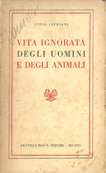 Vita ignorata degli uomini e degli animali.