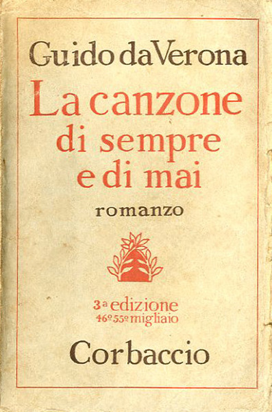 La canzone di sempre e di mai. Romanzo.