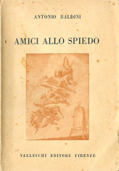 Amici allo spiedo.