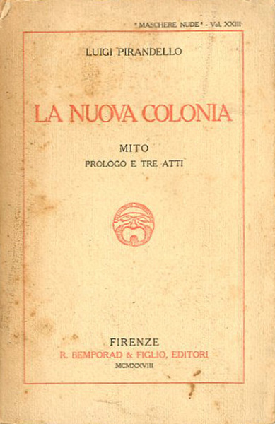 La nuova colonia. Mito. Prologo e tre atti.