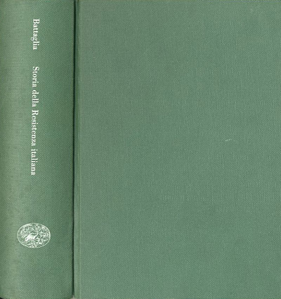 Storia della Resistenza italiana. 8 settembre 1943-25 aprile 1945.