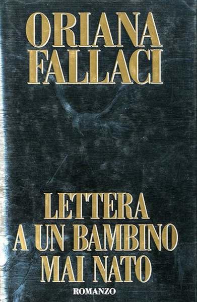 Lettera a un bambino mai nato. Romanzo.