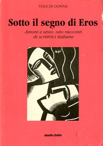 Sotto il segno di Eros. Amore e sesso, otto racconti …