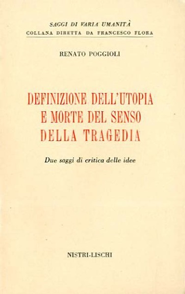 Definizione dell'utopia e morte del senso della tragedia. Due saggi …