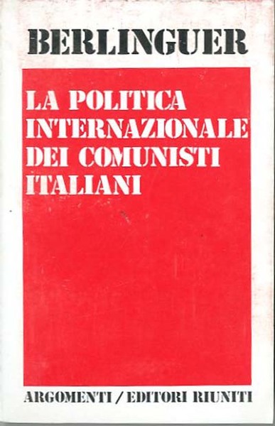 La politica internazionale dei comunisti italiani : 1975-1976.