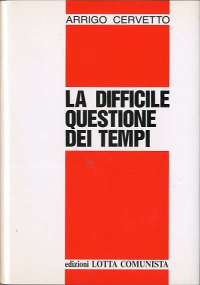 La difficile questione dei tempi.