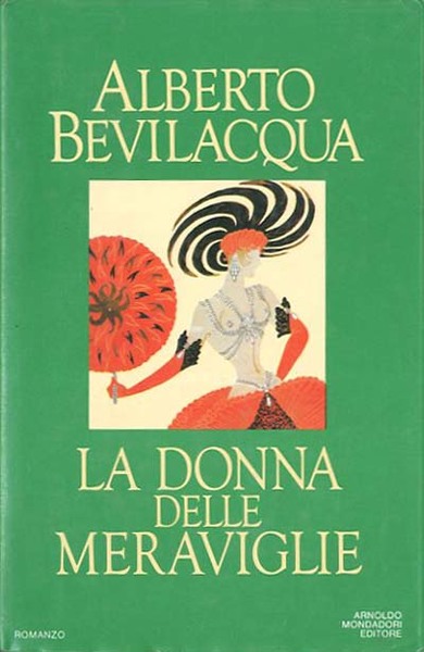 La donna delle meraviglie. Romanzo.