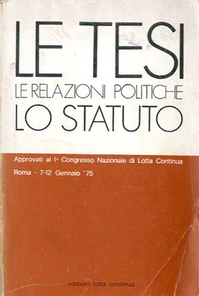 Le tesi, le relazioni politiche, lo statuto. Approvati al 1° …