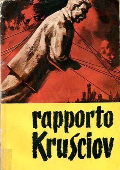 Rapporto Krusciov. Con note storiche.