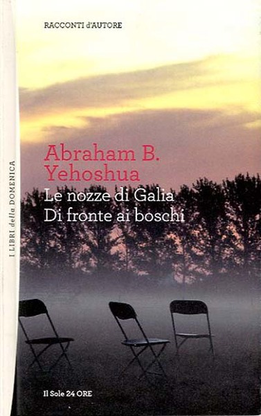 Le nozze di Galia. Di fronte ai boschi.