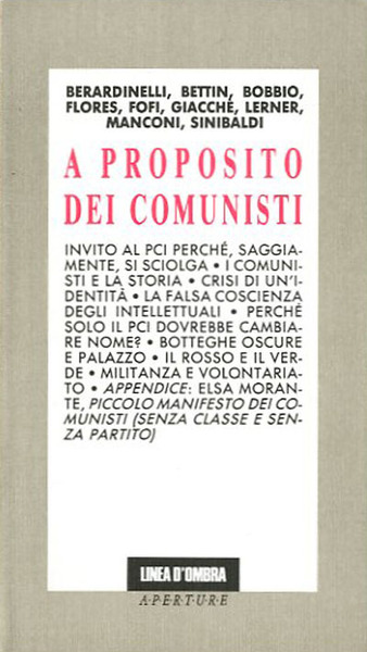 A proposito dei comunisti. Seguito da: Piccolo manifesto dei comunisti …