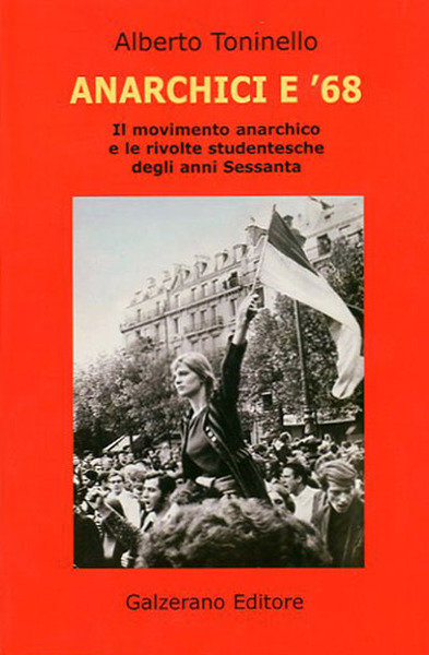 Anarchici e '68. Il movimento anarchico e le rivolte studentesche …