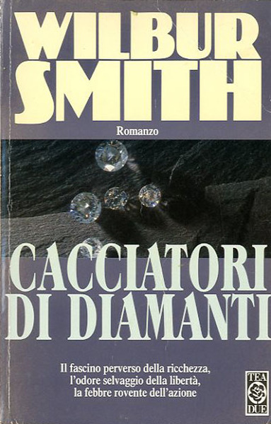 Cacciatori di diamanti. Romanzo.