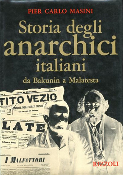 Storia degli anarchici italiani. da Bakunin a Malatesta (1862-1892).