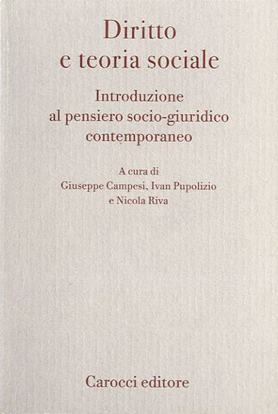 Diritto e teoria sociale. Introduzione al pensiero socio-giuridico contemporaneo.