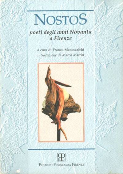 Nostos. Poeti degli anni Novanta a Firenze.