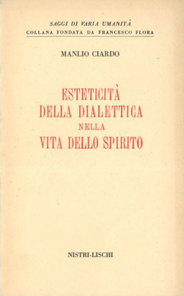 Esteticità della dialettica nella vita dello spirito.