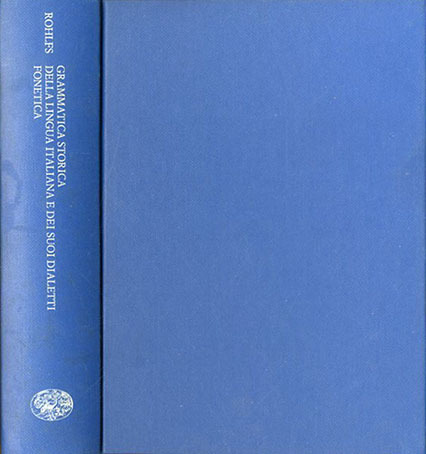 Grammatica storica della lingua italiana e i suoi dialetti. Fonetica.