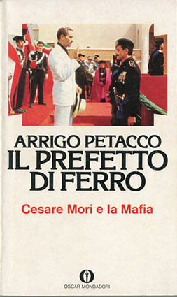 Il prefetto di ferro. Cesare Mori e la mafia.