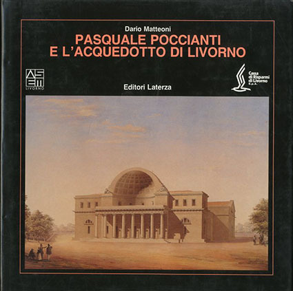 Pasquale Poccianti e l'acquedotto di Livorno.