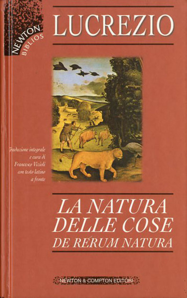 La natura delle cose. De rerum natura.