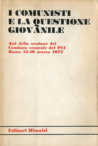 I comunisti e la questione giovanile. Atti della Sessione del …