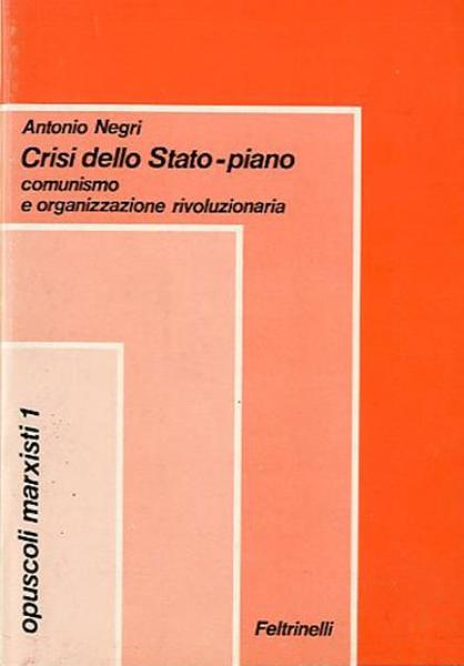 Crisi dello Stato-piano, comunismo e organizzazione rivoluzionaria.