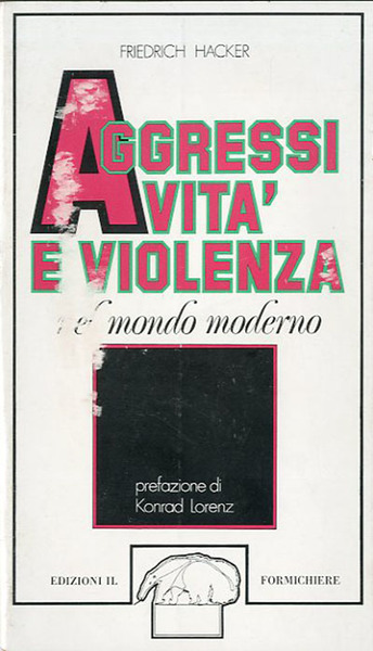 Aggressività e violenza nel mondo moderno.