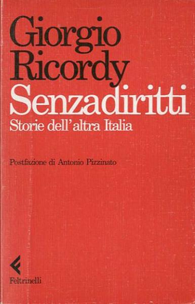 Senzadiritti. Storie dell'altra Italia.