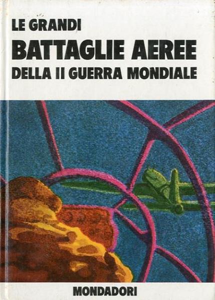 Le grandi battaglie aeree della Seconda guerra mondiale.
