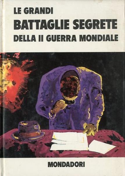 Le grandi battaglie segrete della Seconda guerra mondiale.
