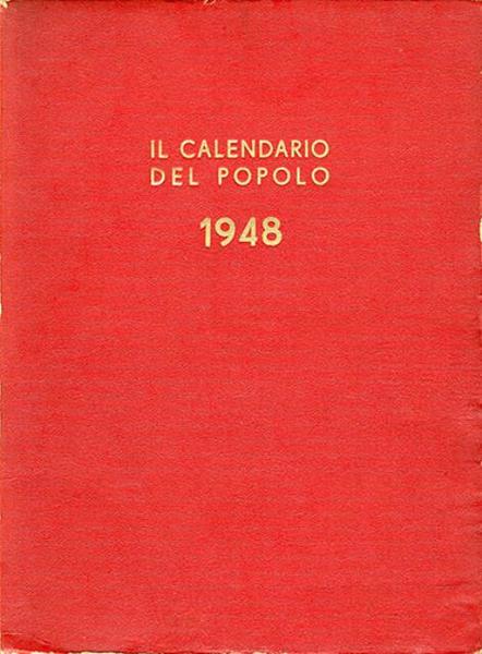 Il Calendario del popolo, a. 4, 1948 completo. Rivista mensile …