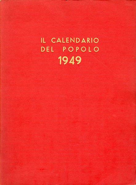 Il Calendario del popolo, a. 5, 1949 completo. Rivista mensile …