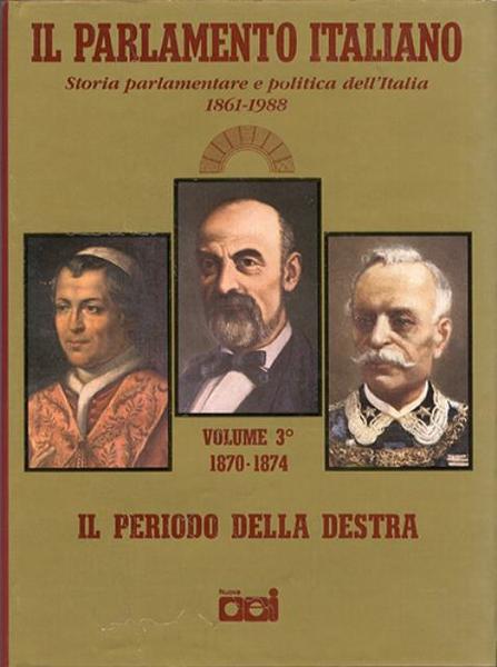 Il Parlamento italiano, 1861-1988. Vol. 3. Il periodo della destra …