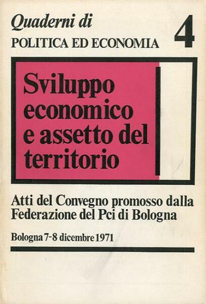 Sviluppo economico e assetto del territorio. Atti del convegno promosso …