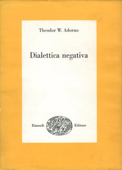 Dialettica negativa.